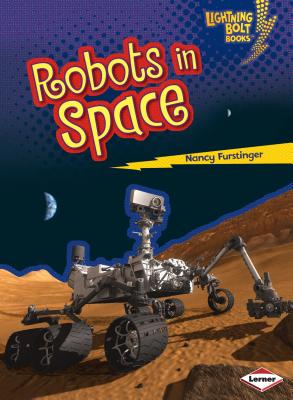 Robots in Space (Lightning Bolt Books (R) -- Robots Everywhere!)