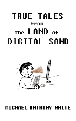 True Tales from the Land of Digital Sand Cover Image