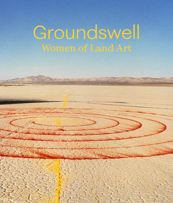 Groundswell: Women of Land Art Cover Image
