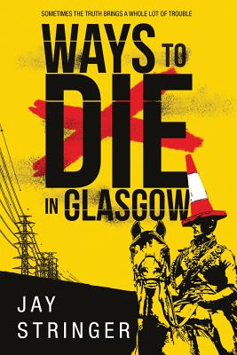 Ways to Die in Glasgow (A Sam Ireland Mystery #1)