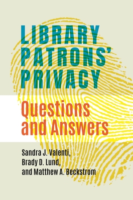Library Patrons' Privacy: Questions and Answers By Sandra Valenti, Brady Lund Cover Image