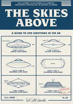 The Skies Above: A Guide to UFO Sightings in the UK (Herb Lester Associates Guides to the Unexpected)