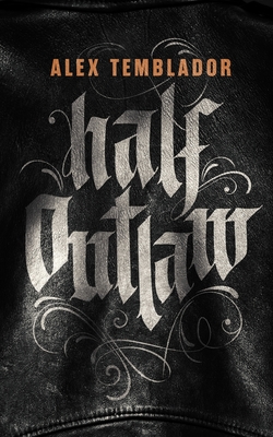 Half Outlaw By Alex Temblador Cover Image