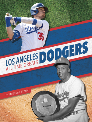 Los Angeles Dodgers All-Time Greats By Brendan Flynn Cover Image