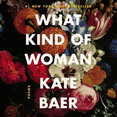 What Kind of Woman: Poems Cover Image