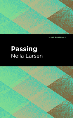 Passing (Mint Editions (Black Narratives))