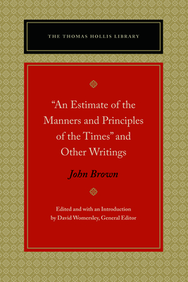 An Estimate of the Manners and Principles of the Times and Other Writings (Thomas Hollis Library) Cover Image