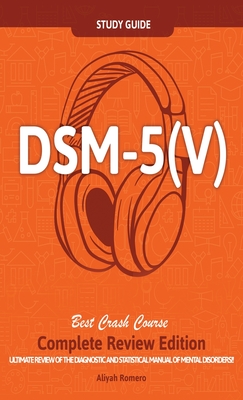 DSM - 5 (V) Study Guide Complete Review Edition! Best Overview! Ultimate Review of the Diagnostic and Statistical Manual of Mental Disorders! Cover Image