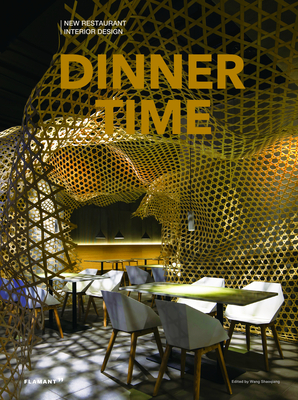 Dinner Time: New Restaurant Interior Design. Cover Image