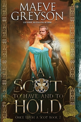 A Scot to Have and to Hold By Maeve Greyson Cover Image