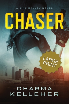 Chaser: Large Print Edition (A Jinx Ballou Novel)