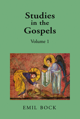 Studies in the Gospels: Volume 1 By Emil Bock Cover Image