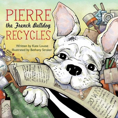 Pierre the French Bulldog Recycles Cover Image