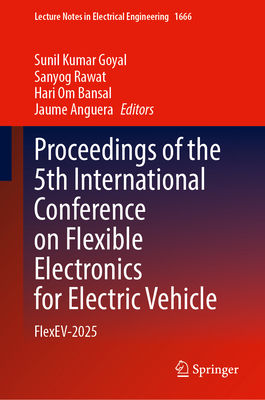 Springer Electrical Engineering Proceedings of the 5th International Conference on Flexible Electronics ...
