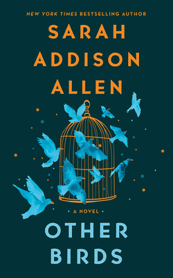 Other Birds By Sarah Addison Allen, Siiri Scott (Read by) Cover Image