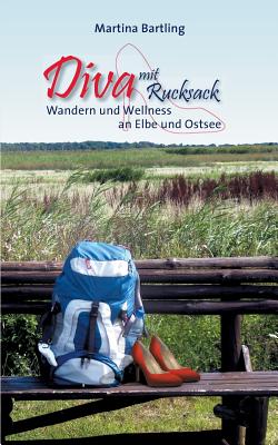 Diva mit Rucksack: Wandern und Wellness an Elbe und Ostsee Cover Image