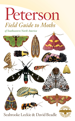 Peterson Field Guide To Moths Of Southeastern North America (Peterson Field Guides) By Seabrooke Leckie, David Beadle Cover Image