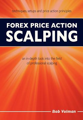 Forex Price Action Scalping: an in-depth look into the field of professional scalping Cover Image