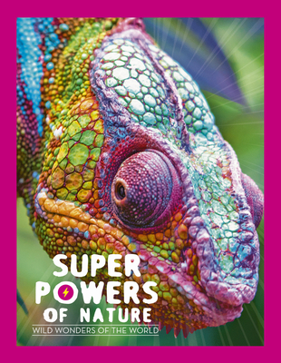 Superpowers of Nature: Wild Wonders of the World (Animal Powers) By Georges Feterman Cover Image