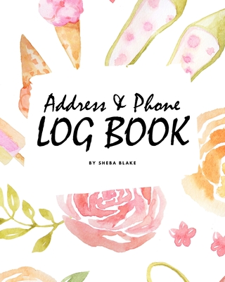 Address and Phone Log Book (8x10 Softcover Log Book / Tracker / Planner) By Sheba Blake Cover Image