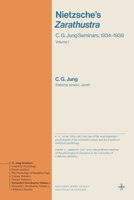 Nietzsche's Zarathustra: C. G. Jung Seminars, 1934-1939 (Volume 1) (Bollingen Recollections)