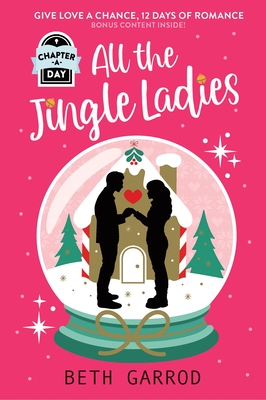 All the Jingle Ladies: A Countdown to Christmas Advent Novel By Beth Garrod Cover Image
