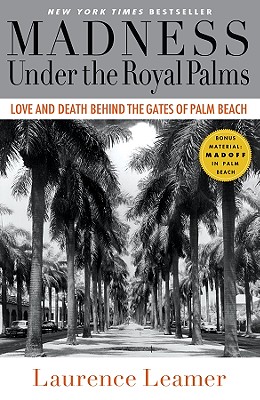 Madness Under the Royal Palms: Love and Death Behind the Gates of Palm Beach Cover Image