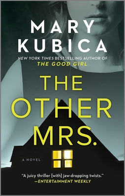 The Other Mrs.: A Thrilling Suspense Novel from the Nyt Bestselling Author of Local Woman Missing By Mary Kubica Cover Image