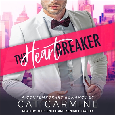 The Heart Breaker By Rock Engle (Read by), Kendall Taylor (Read by), Cat Carmine Cover Image