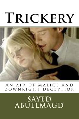 Trickery: An air of malice and downright deception (Da Bomb #40)