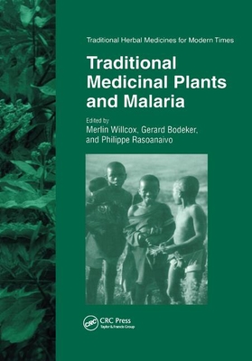 Traditional Medicinal Plants and Malaria (Traditional Herbal Medicines for Modern Times #4)