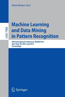 Machine Learning and Data Mining in Pattern Recognition: 9th