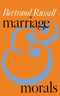 Marriage and Morals By Bertrand Russell Cover Image