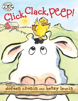 Click, Clack, Peep! (A Click Clack Book) By Doreen Cronin, Betsy Lewin (Illustrator) Cover Image