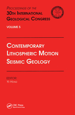 Contemporary Lithospheric Motion Seismic Geology: Proceedings of the 30th International Geological Congress, Volume 5 Cover Image