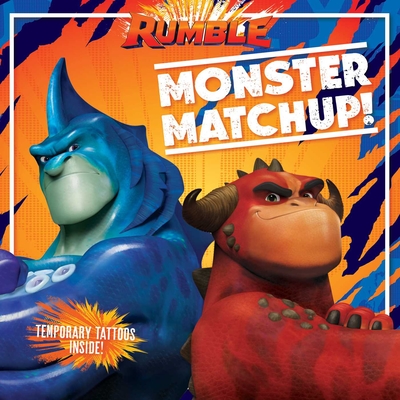 Monster Matchup! (Rumble Movie) By Tina Gallo (Adapted by), Patrick Spaziante (Illustrator) Cover Image