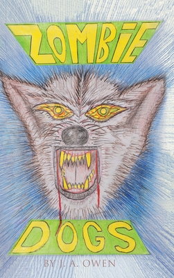 Zombie Dogs By J. A. Owen Cover Image