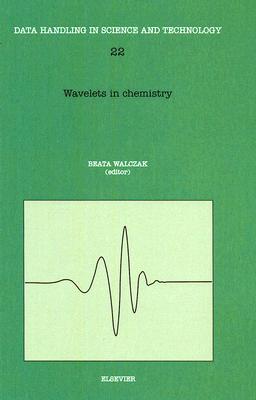 Wavelets in Chemistry: Volume 22 (Data Handling in Science and Technology #22) Cover Image