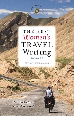 Cover for The Best Women's Travel Writing, Volume 11: True Stories from Around the World