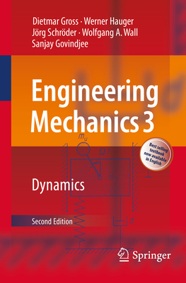 Engineering Mechanics 3: Dynamics By Dietmar Gross, Werner Hauger, Jörg Schröder Cover Image