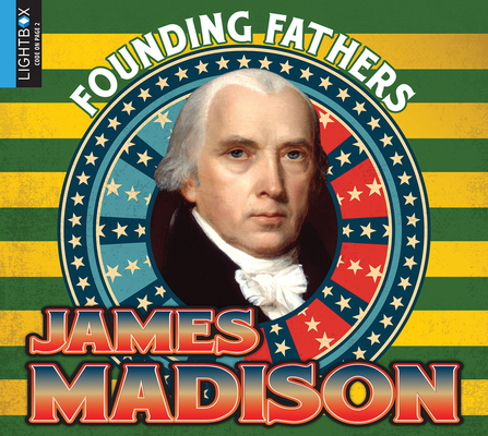 James Madison (Founding Fathers) By Pamela McDowell Cover Image