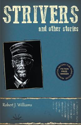 Strivers and Other Stories By Robert J. Williams Cover Image