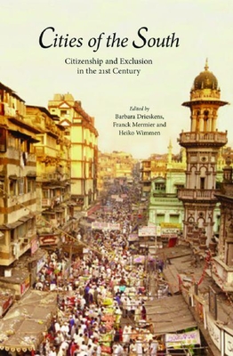 Cities of the South: Citizenship and Exclusion in the 21st Century ...