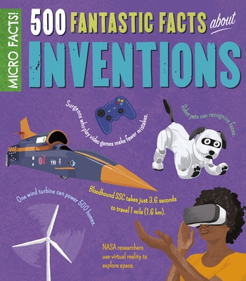 Micro Facts!: 500 Fantastic Facts about Inventions Cover Image