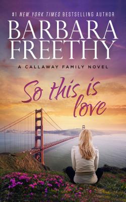 So This Is Love (Callaways #2) Cover Image