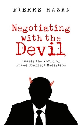 Negotiating with the Devil: Inside the World of Armed Conflict Mediation Cover Image