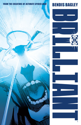 Brilliant By Brian Michael Bendis, Mark Bagley (Illustrator) Cover Image
