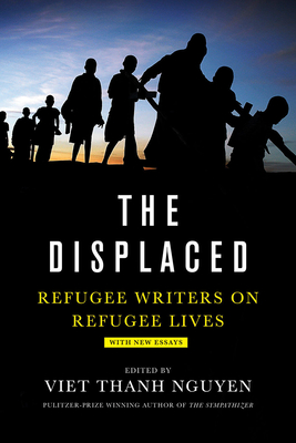 The Displaced: Refugee Writers on Refugee Lives Cover Image