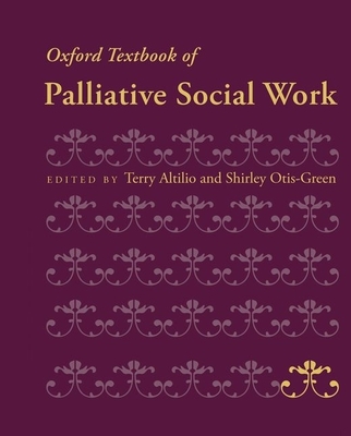 Oxford Textbook of Palliative Social Work (Oxford Textbooks in Palliative Medicine) Cover Image