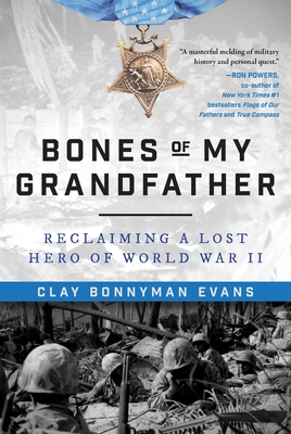 Bones of My Grandfather: Reclaiming a Lost Hero of World War II Cover Image